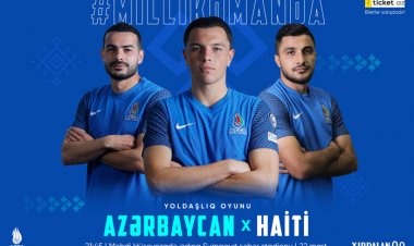Azərbaycan - Haiti oyununun biletləri 2 manatdan satışa çıxarıldı
