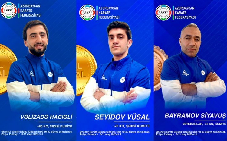 Azərbaycan karateçiləri dünya çempionatına 3 medalla başladı