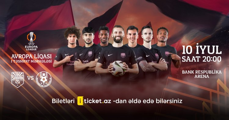 "Sabah"ın UEFA Avropa Liqası matçına bilet satışı başlandı
