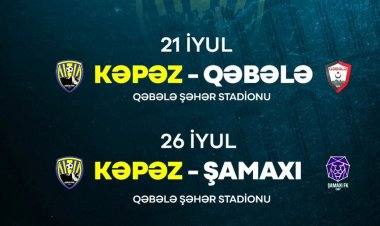  "Kəpəz" Qəbələdə "Şamaxı" və "Qəbələ" klubları ilə qarşılaşacaq