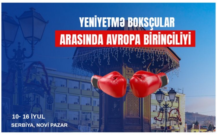 Avropa birinciliyində mübarizə aparacaq boksçularımız - SİYAHI