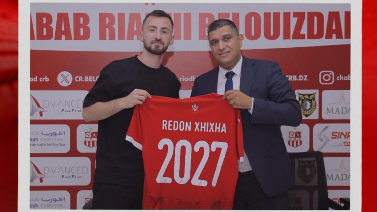 Redon Cica Əlcəzair klubu ilə iki illik müqaviləyə qol çəkdi