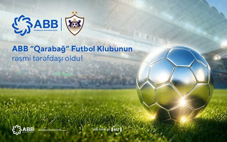 "Qarabağ" ABB-nin daha da məşhurlaşmasında rol oynayacaq