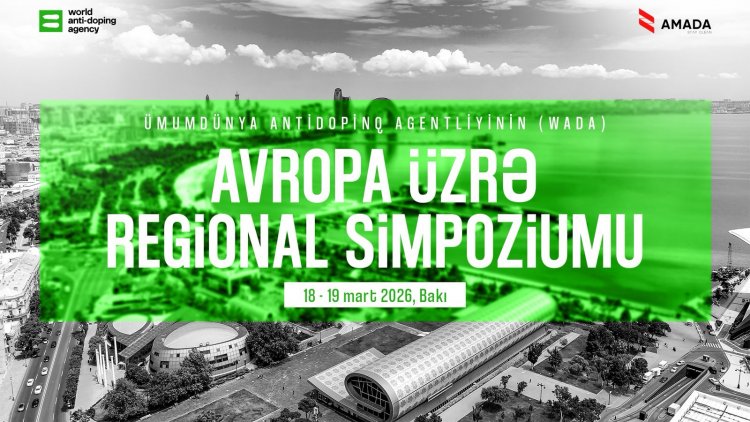 Avropa antidopinq siyasətinin nəbzi Azərbaycanda döyünəcək