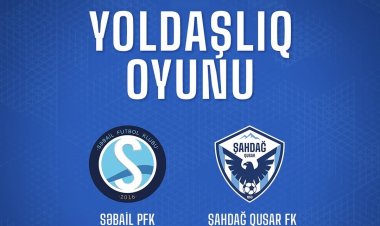 "Şahdağ Qusar" "Səbail"lə üz-üzə