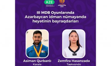 III MDB Oyunlarında Azərbaycanın bayraqdarları müəyyənləşdi