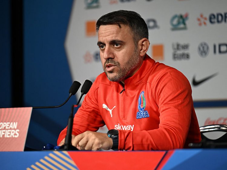 "Futbolda hər şey mümkündür" - Abbasov Fransa ilə matç haqda