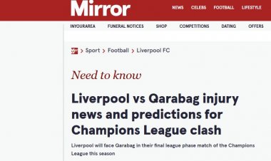 "Mirror" da "Qarabağ"dan yazdı: "Liverpul"da "müdafiə böhranı" var 