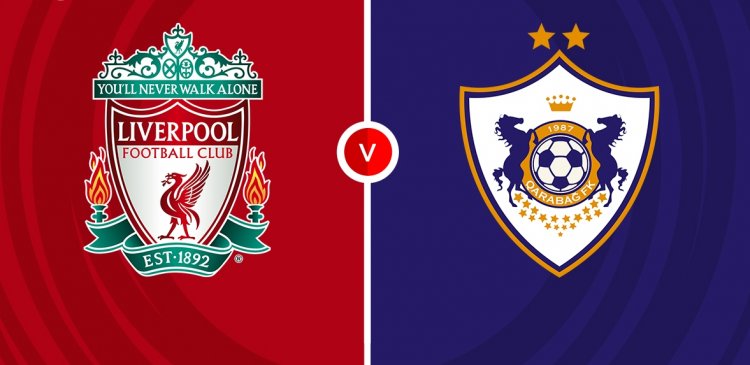 "Qarabağ" səfərdə "Liverpul"la tarixi oyuna çıxır - YENİLƏNİR 