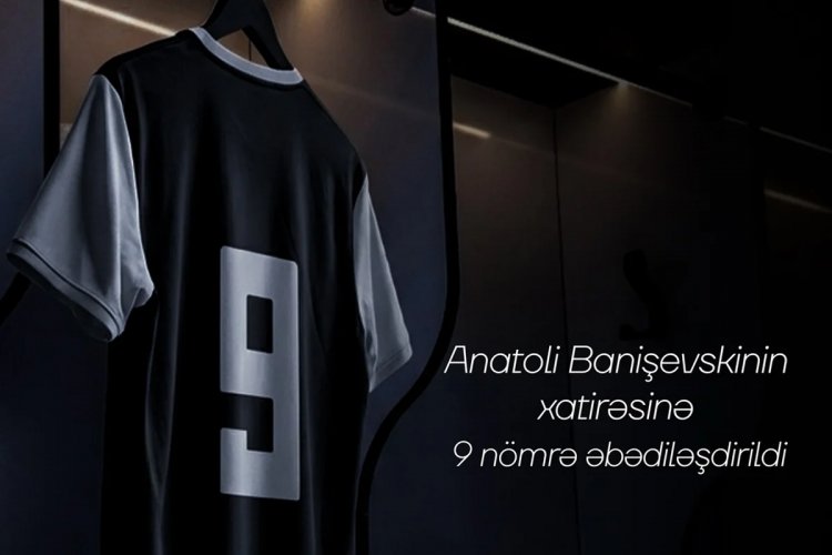  "Neftçi" Anatoli Banişevskinin 9 nömrəli formasını əbədiləşdirdi