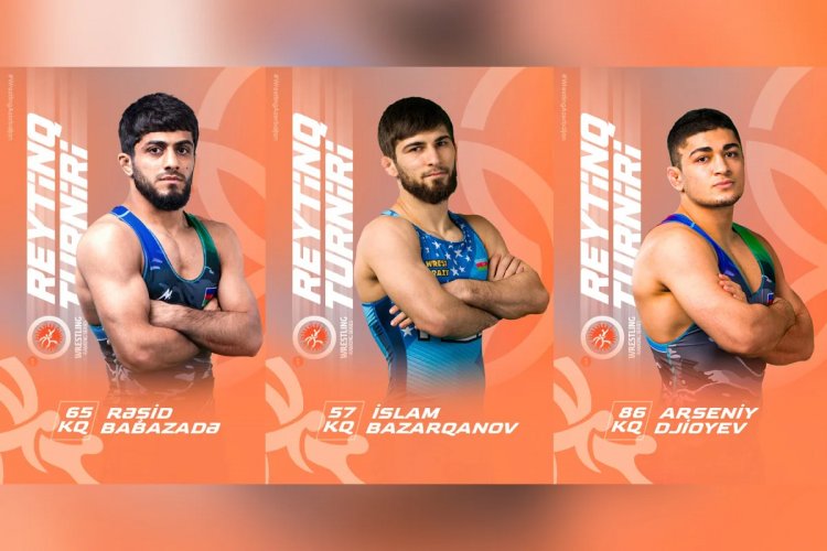  Güləşçilərimiz reytinq turnirinin ilk günündə 3 medal qazandılar