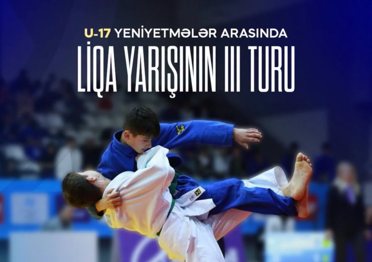 Cüdo üzrə yeniyetmələr arasında Liqa yarışının III turu keçiriləcək