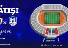 "Qarabağ" - “Şəfa" qarşılaşmasının biletləri 5 manatdan satışa çıxarıldı