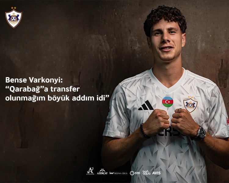  "Qarabağ”a transfer olunmağım mənim üçün böyük addım idi"