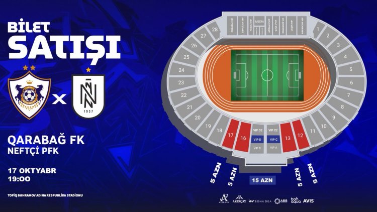 "Qarabağ" - "Neftçi" oyununun biletləri 5 manatdan satışa çıxarıldı